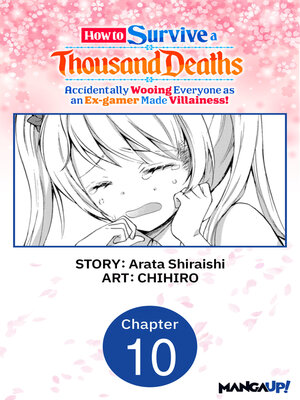 cover image of How to Survive a Thousand Deaths: Accidentally Wooing Everyone as an Ex-gamer Made Villainess!, Chapter 10